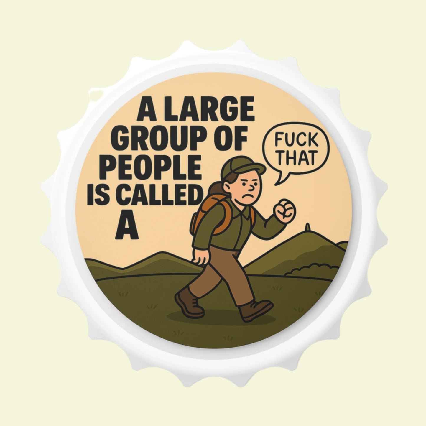 Humorous bottle opener for women who avoid people - The Obese Hiker