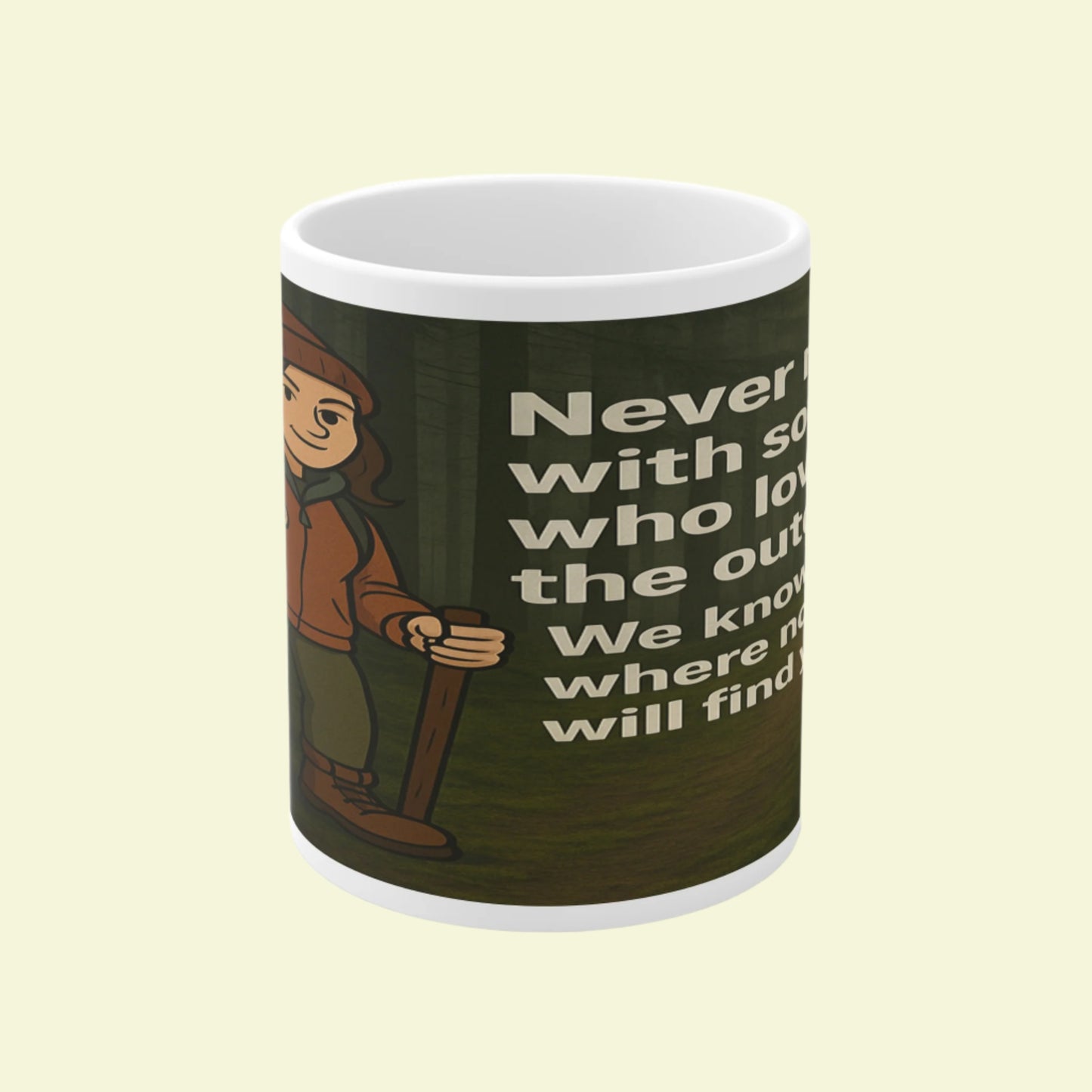 Funny outdoors ceramic mug for female walkers - Never Mess With Someone Who Loves the Outdoors