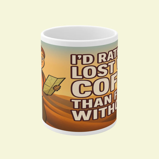 Novelty ceramic mug for walkers - I'd Rather Be Lost With Coffee slogan