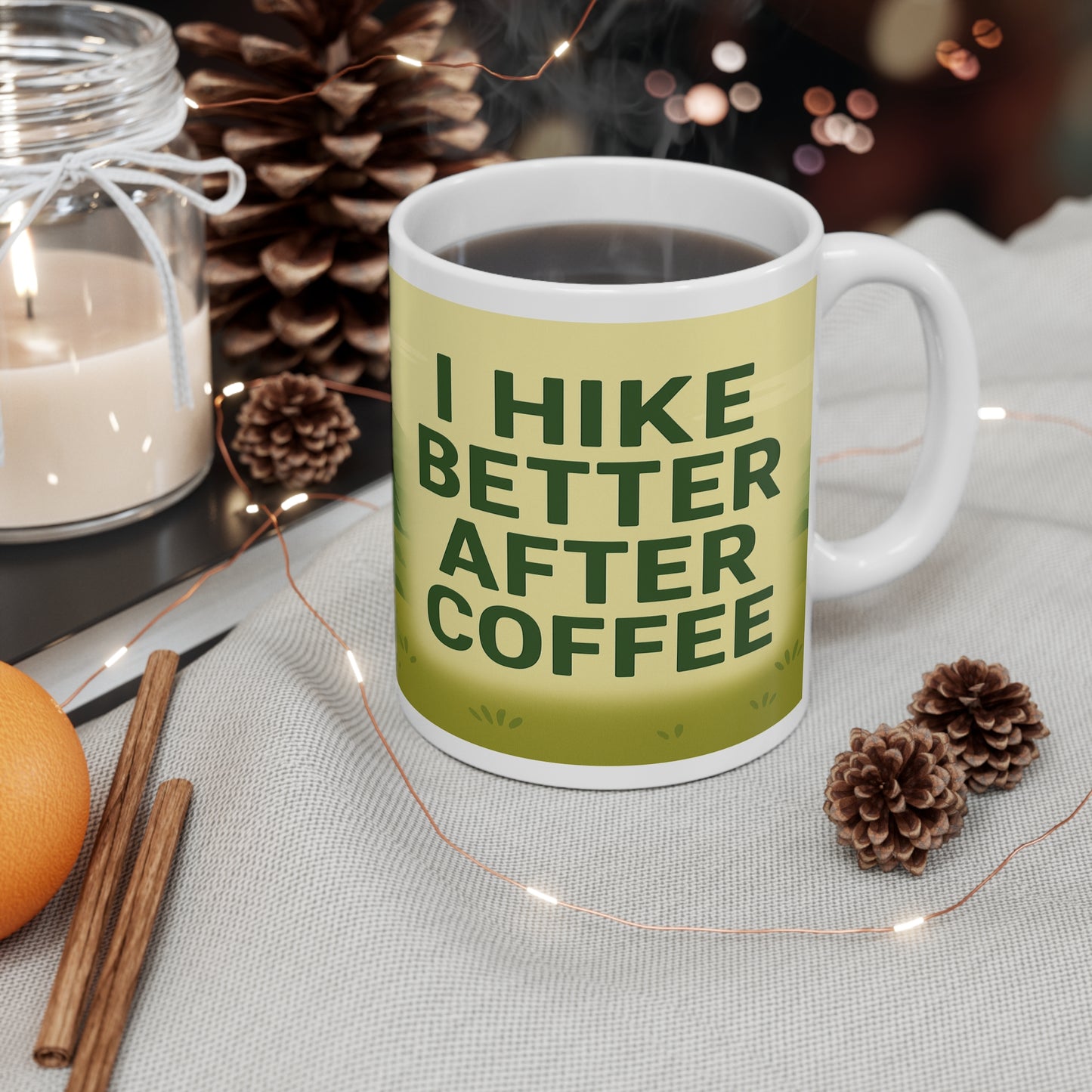 I Hike Better After Coffee - Perfect Gift for Nature Lovers, Hiking, Camping, Relaxation, Coffee Time - 11oz Mug - For Her