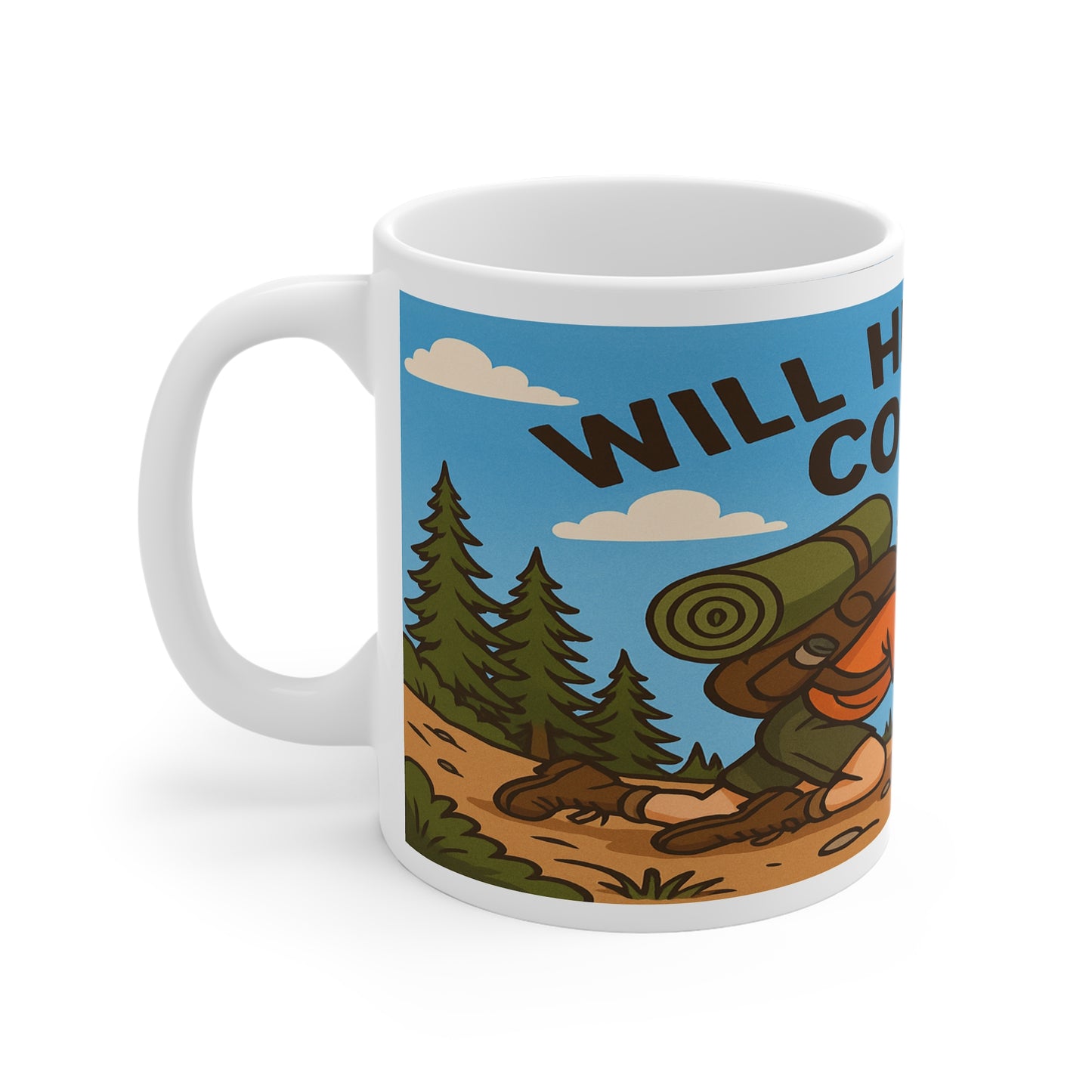 Will Hike For Coffee - Perfect Gift for Nature Lovers, Hiking, Camping, Relaxation, Coffee Time - 11oz Mug - For Him