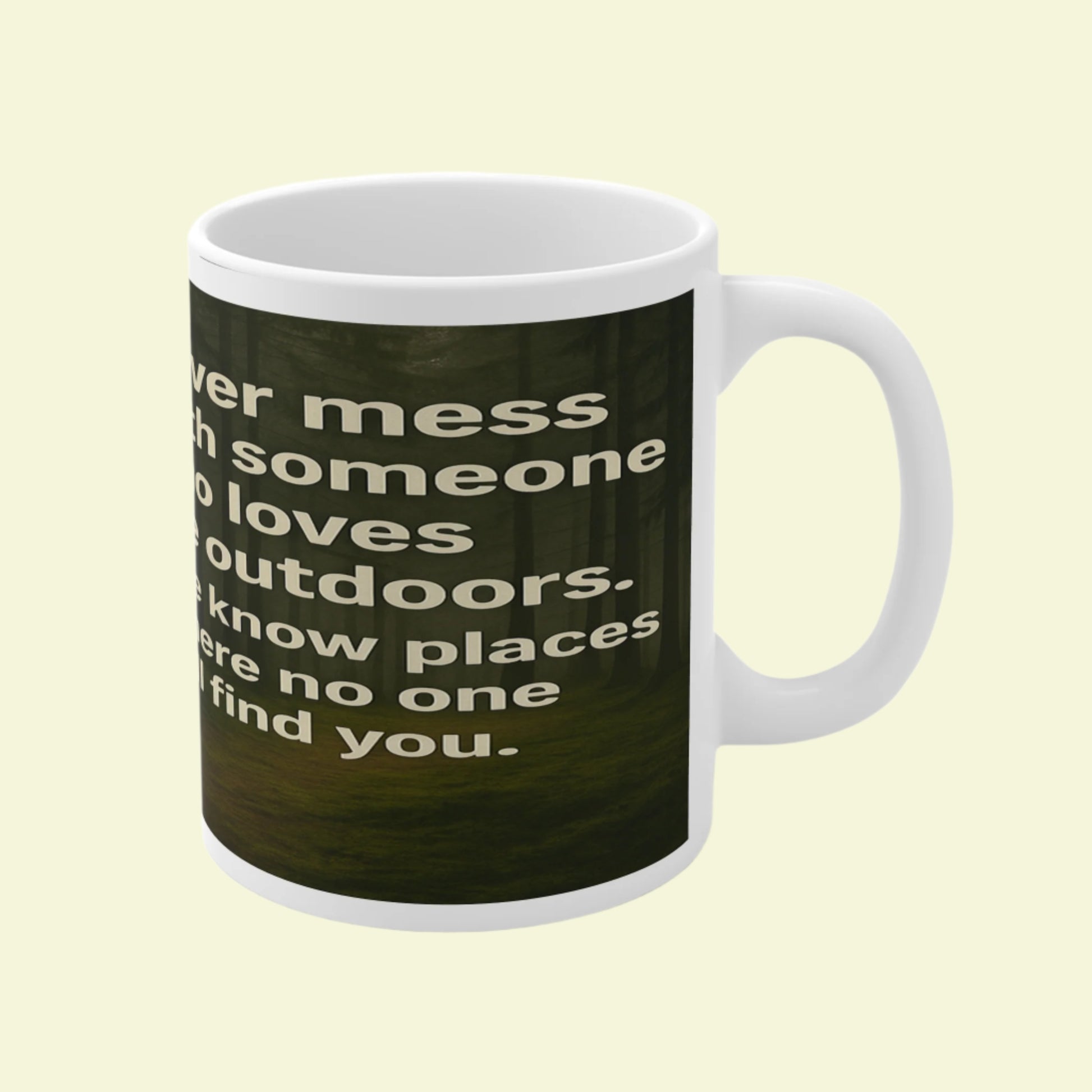Funny hiking mug for men - Never Mess With Someone Who Loves the Outdoors
