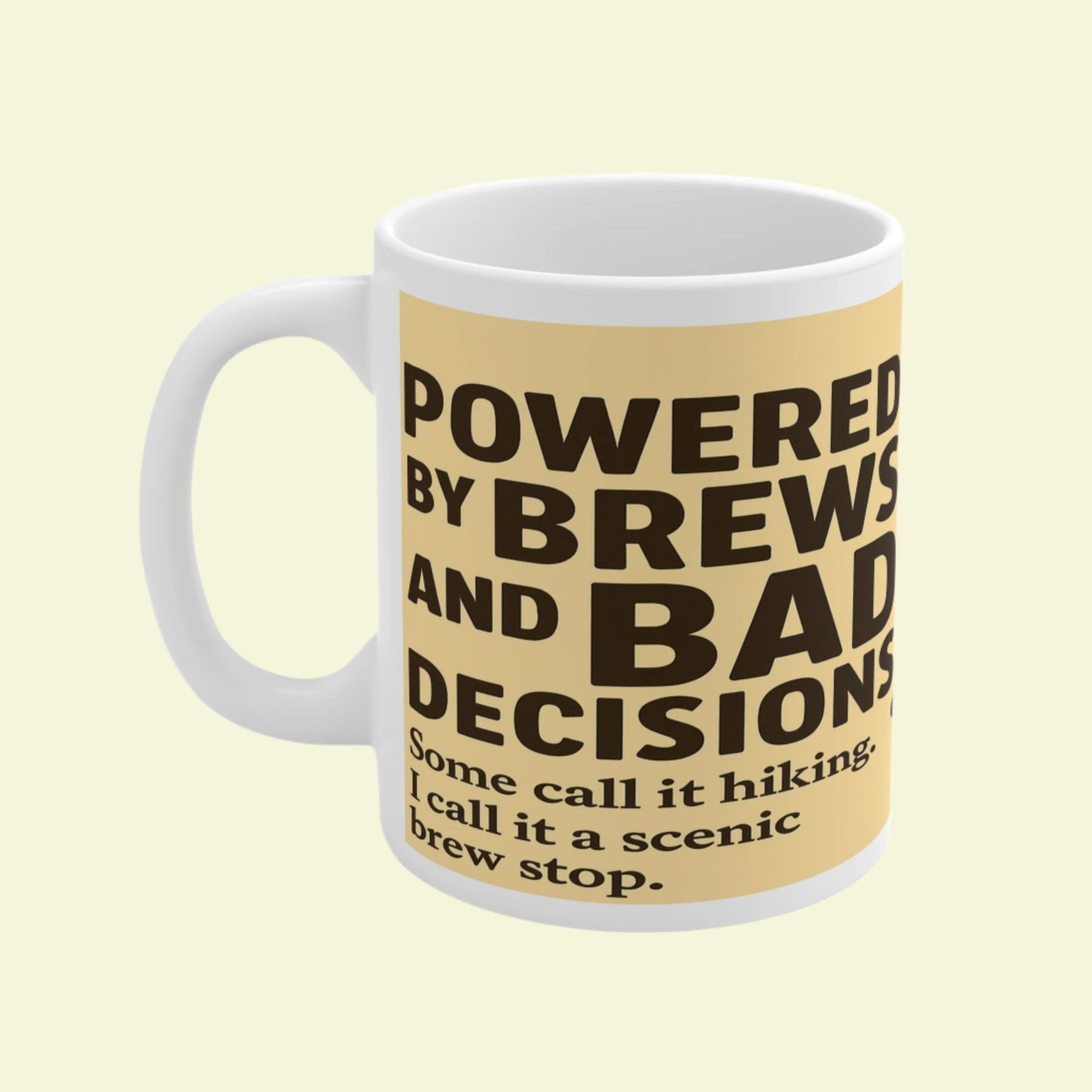 Powered by Brews and Bad Decisions coffee mug - ceramic style for outdoorsy women
