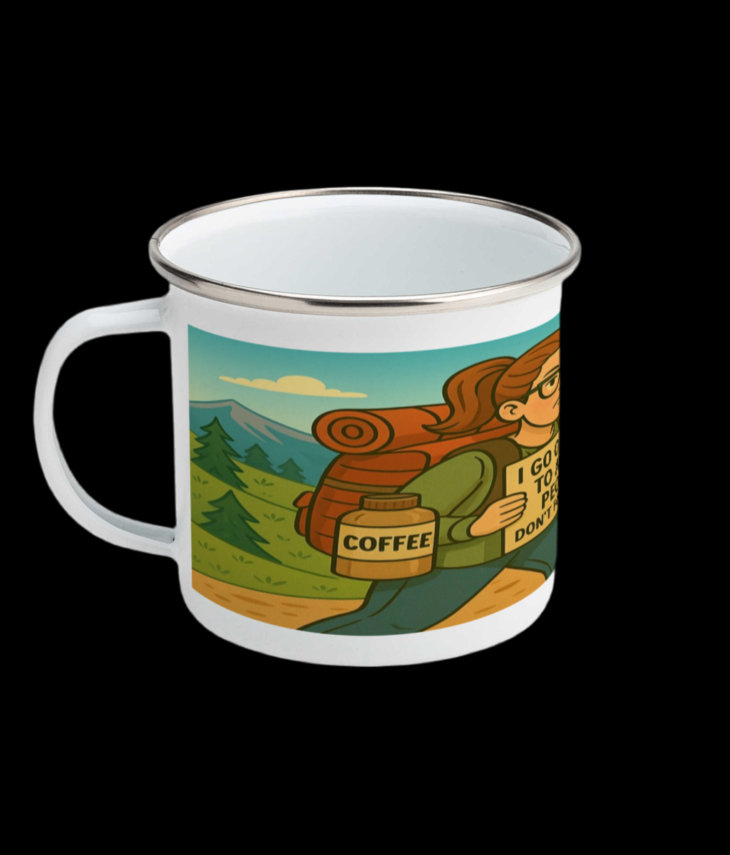 I Go Outside to Avoid People - Funny Enamel Camping Mug for Her