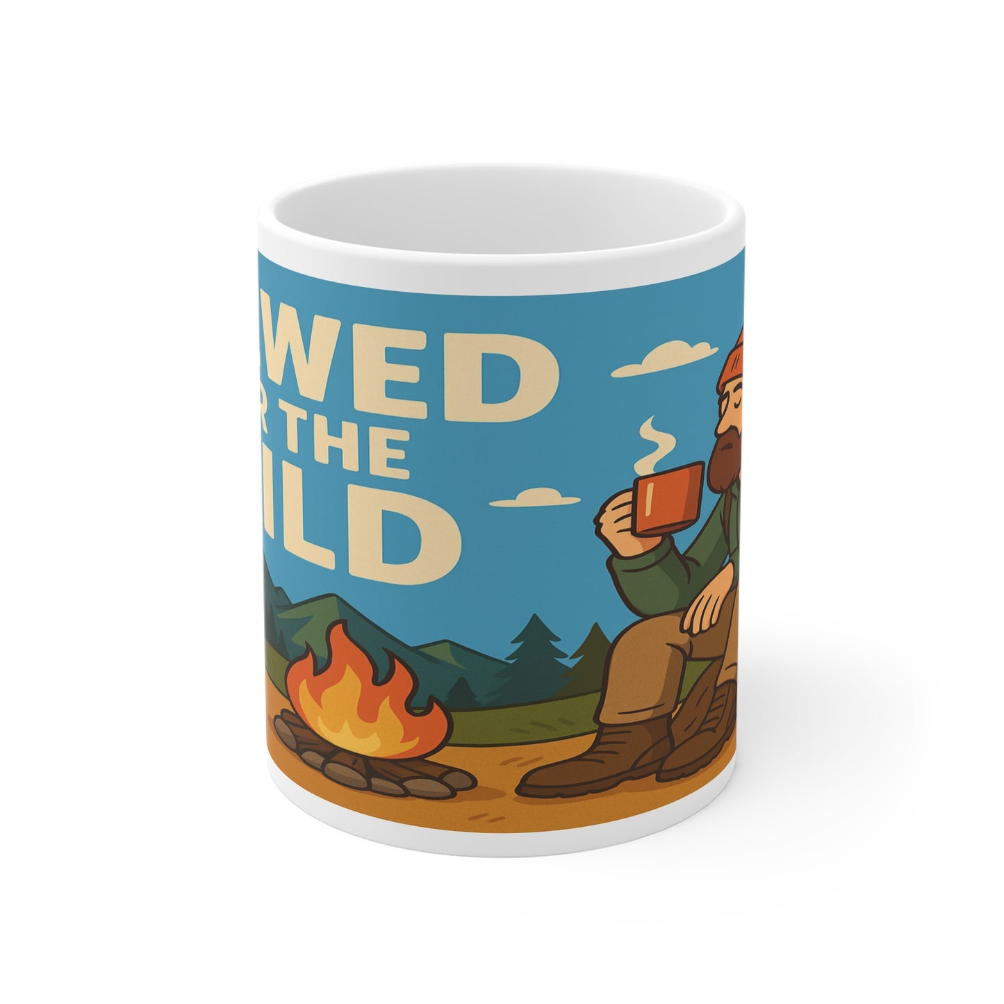Brewed For The Wild - Perfect Gift for Nature Lovers, Hiking, Camping, Relaxation, Coffee Time - 11oz Mug - For Him