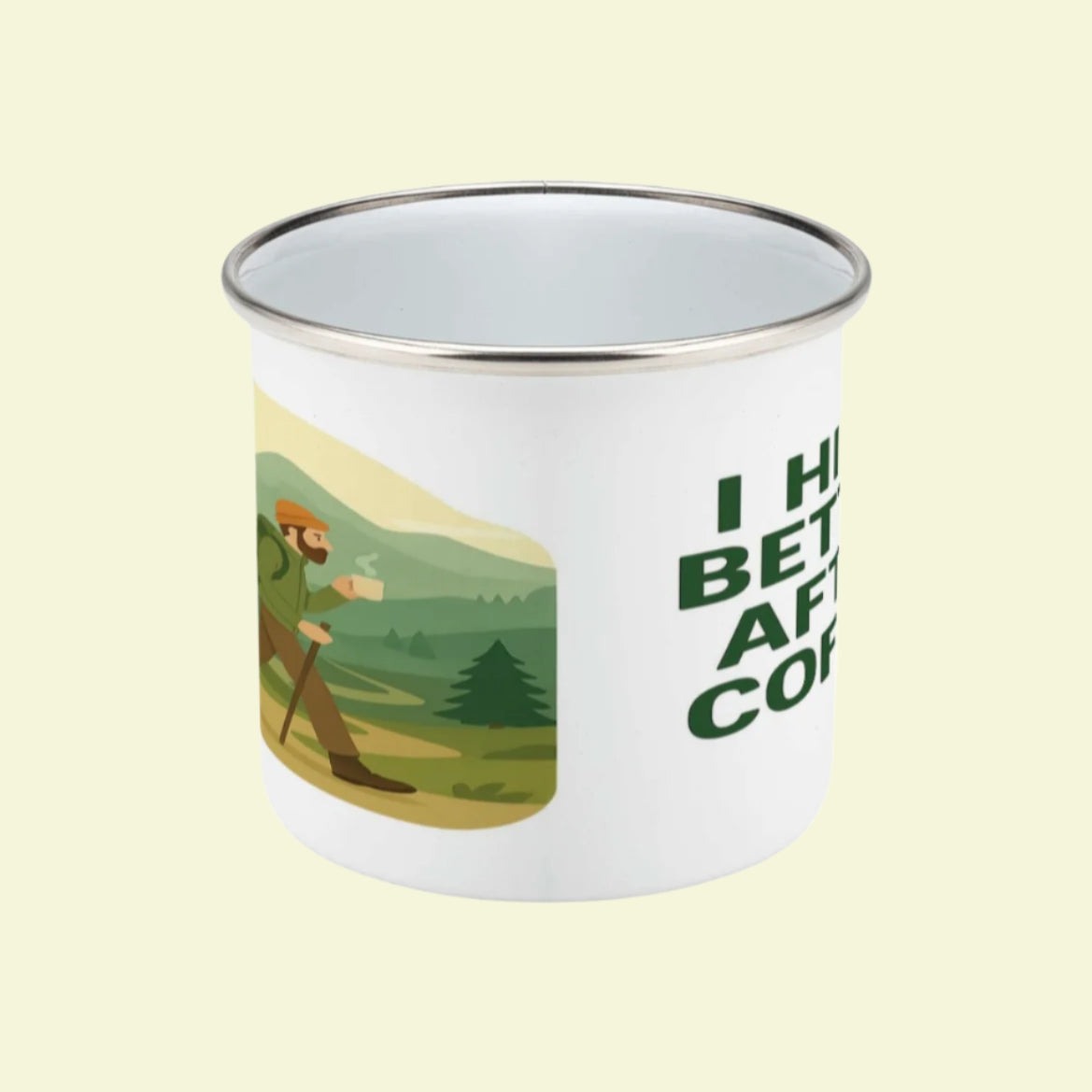 Funny hiking enamel mug for male walkers - I Hike Better After Coffee