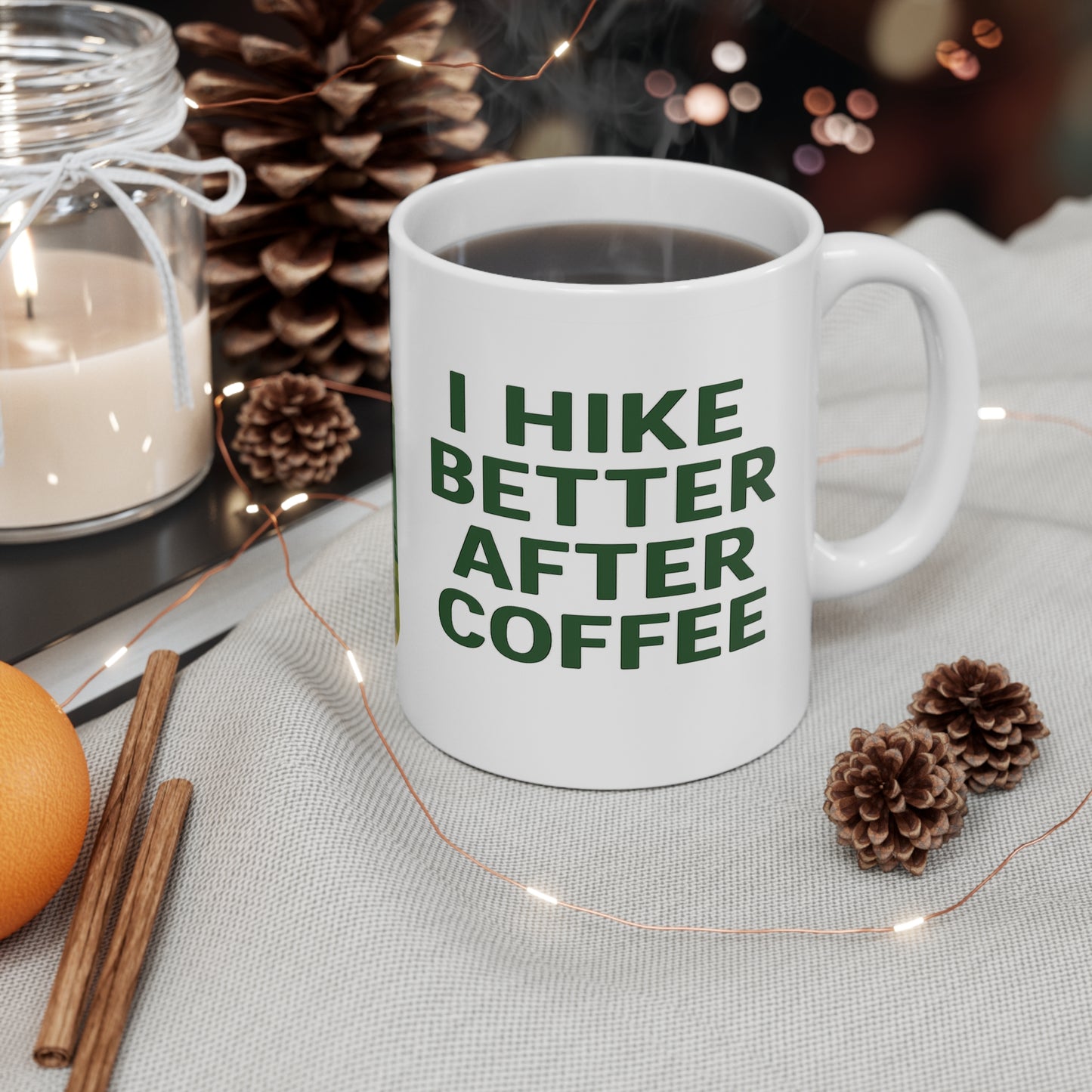 I Hike Better After Coffee - Perfect Gift for Nature Lovers, Hiking, Camping, Relaxation, Coffee Time - 11oz Mug - For Him