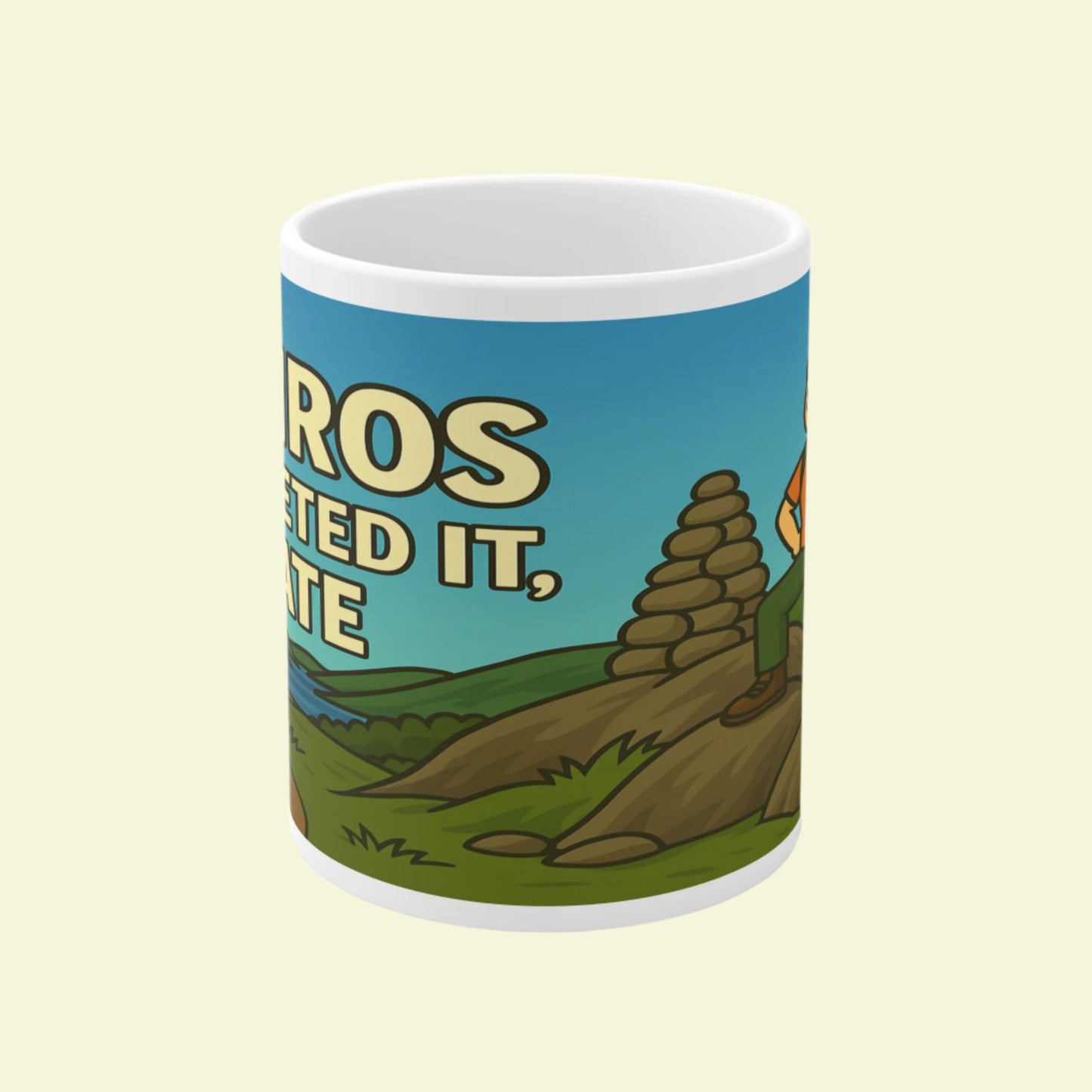 Sarcastic ceramic mug for female hill baggers - Munros Completed It Mate
