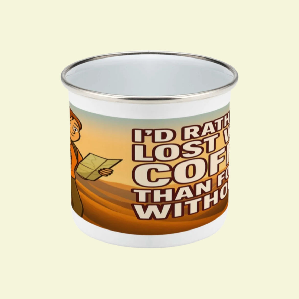 Enamel mug for women fuelled by coffee and trails - I'd Rather Be Lost With Coffee