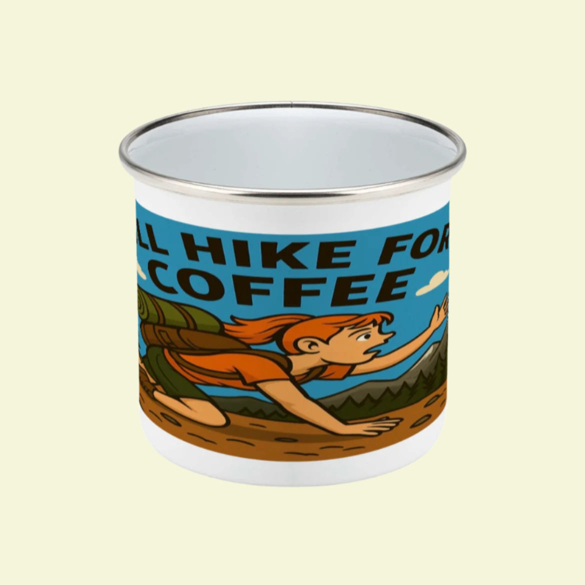 Enamel mug for women fuelled by coffee and fresh air - Will Hike for Coffee
