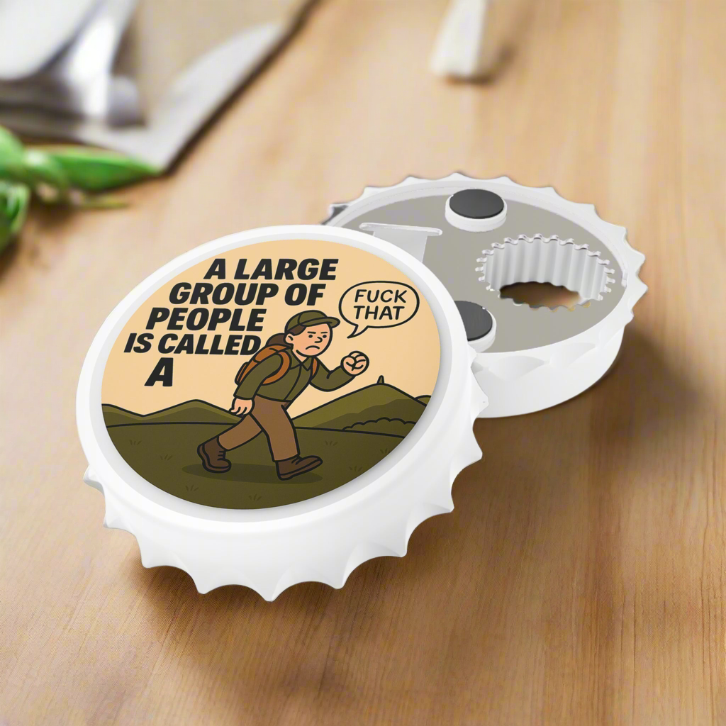 A Large Group of People bottle opener for her - The Obese Hiker