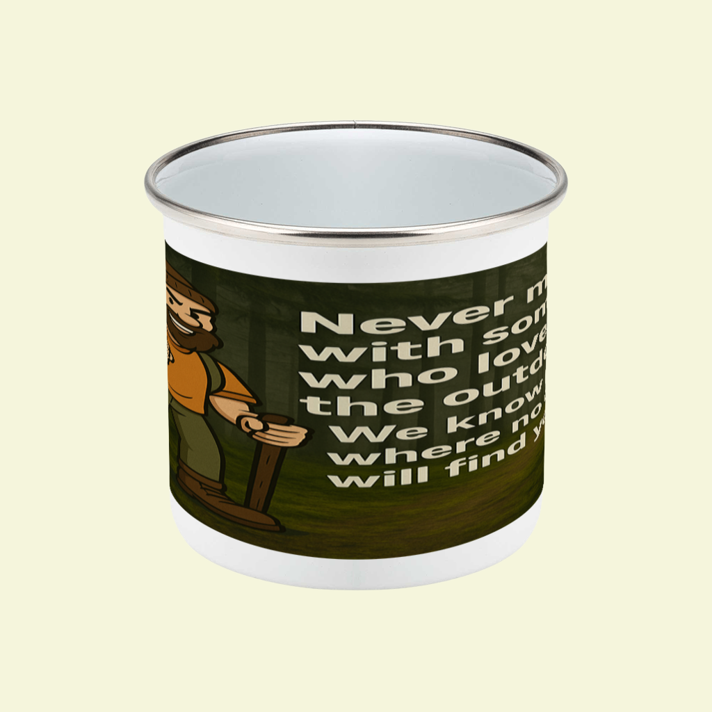 Never Mess funny enamel camping mug for him