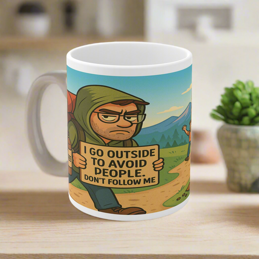 I Go Outside to Avoid People ceramic mug for him - The Obese Hiker