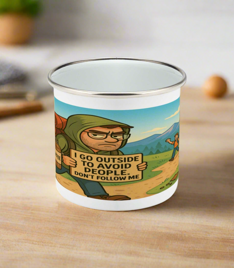 I Go Outside to Avoid People - Funny Enamel Camping Mug for Him