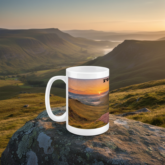 Ceramic Mug 15oz – I'd Rather Be in the Brecon Beacons for Him | Hiking Gift
