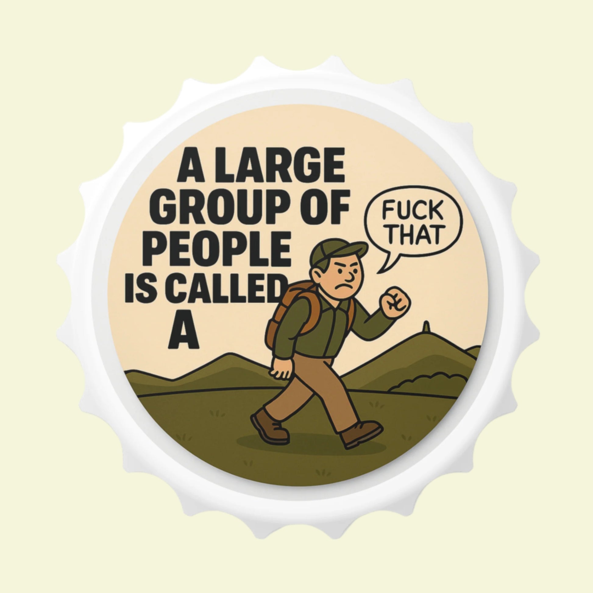 Humorous bottle opener for men who avoid people - The Obese Hiker
