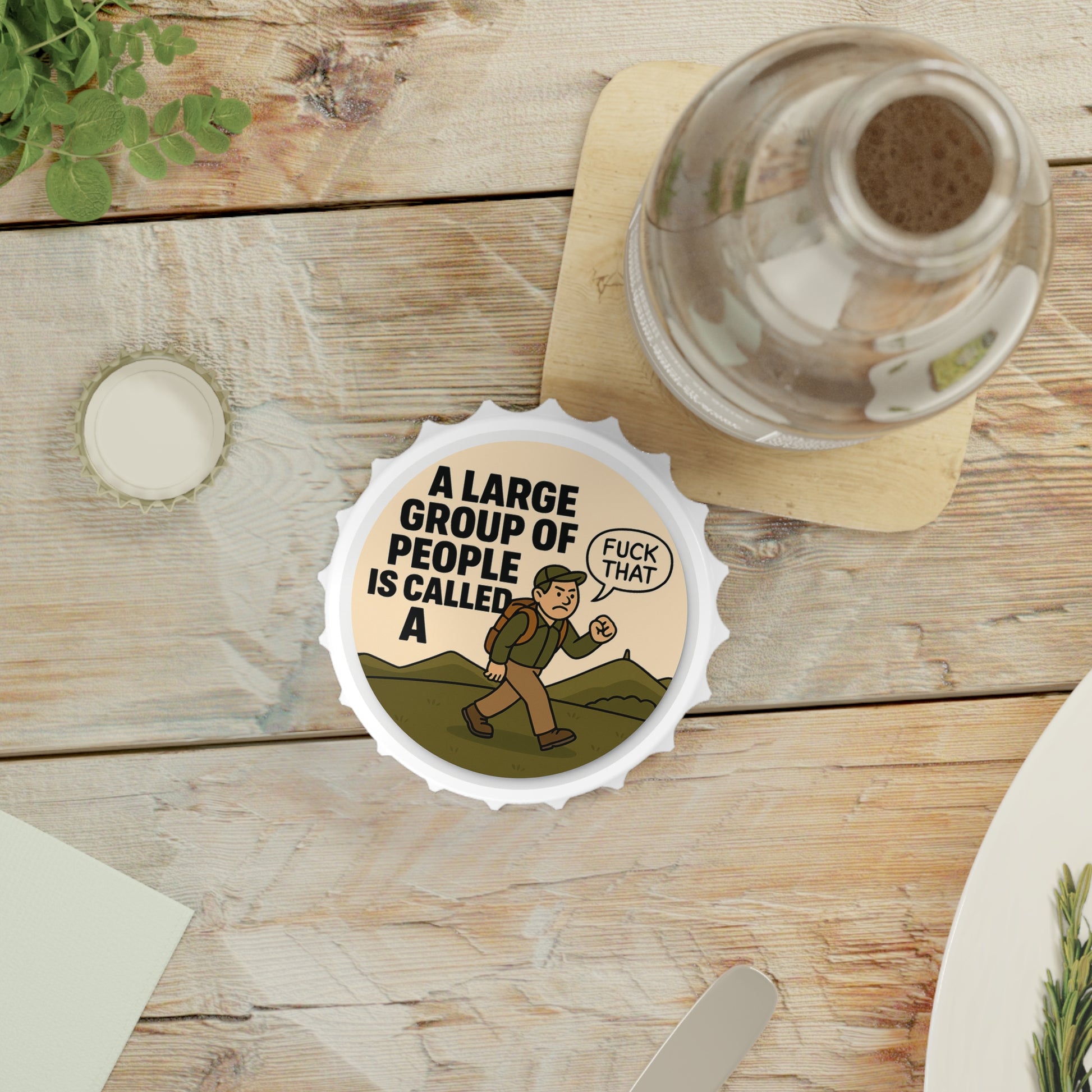 Bottle opener for men who'd rather hike alone - funny design