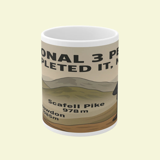 Sarcastic ceramic mug for male peak baggers - National 3 Peaks Completed It Mate