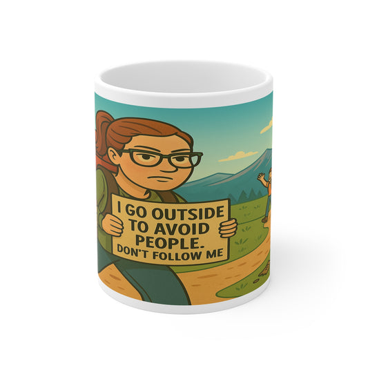 I Go Outside to Avoid People - Perfect Gift for Nature Lovers, Hiking, Camping, Relaxation, Coffee Time - 11oz Mug - For Her