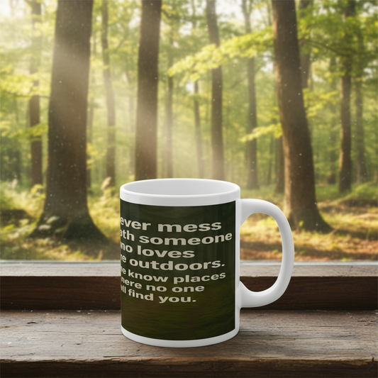Ceramic Mug 11oz – Never Mess With Outdoors Lover for Her | Gift