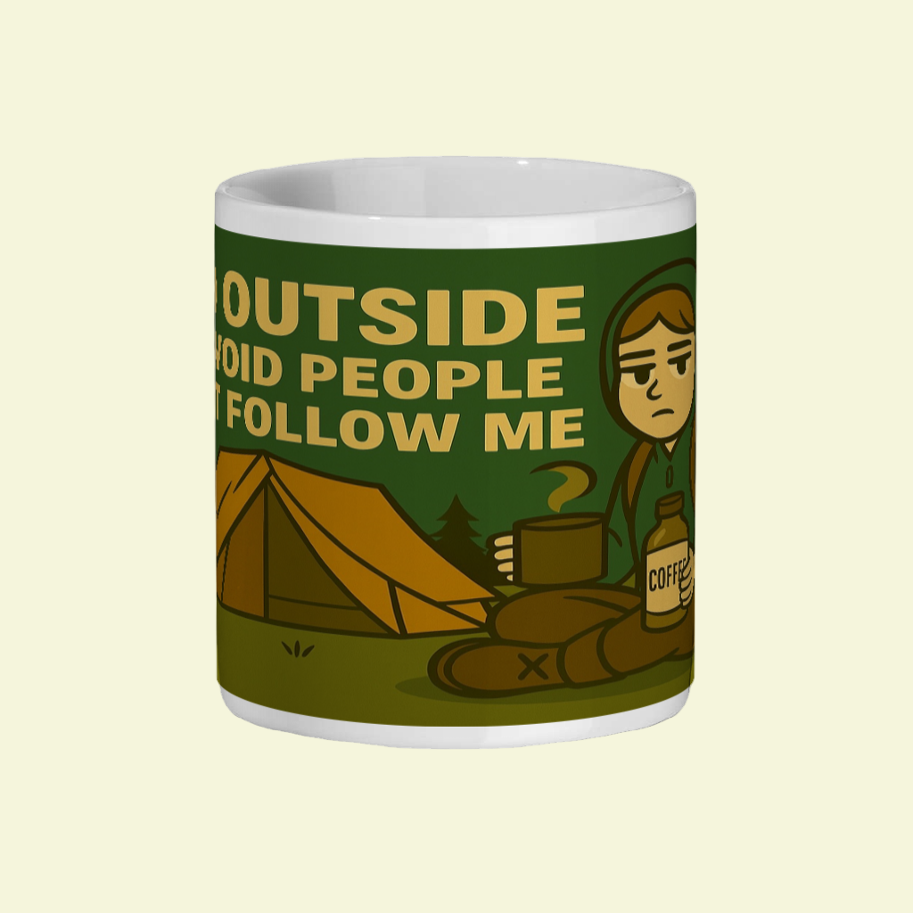 Ceramic Mug 11oz – I Go Outside to Avoid People for Her | Funny Hiking Gift