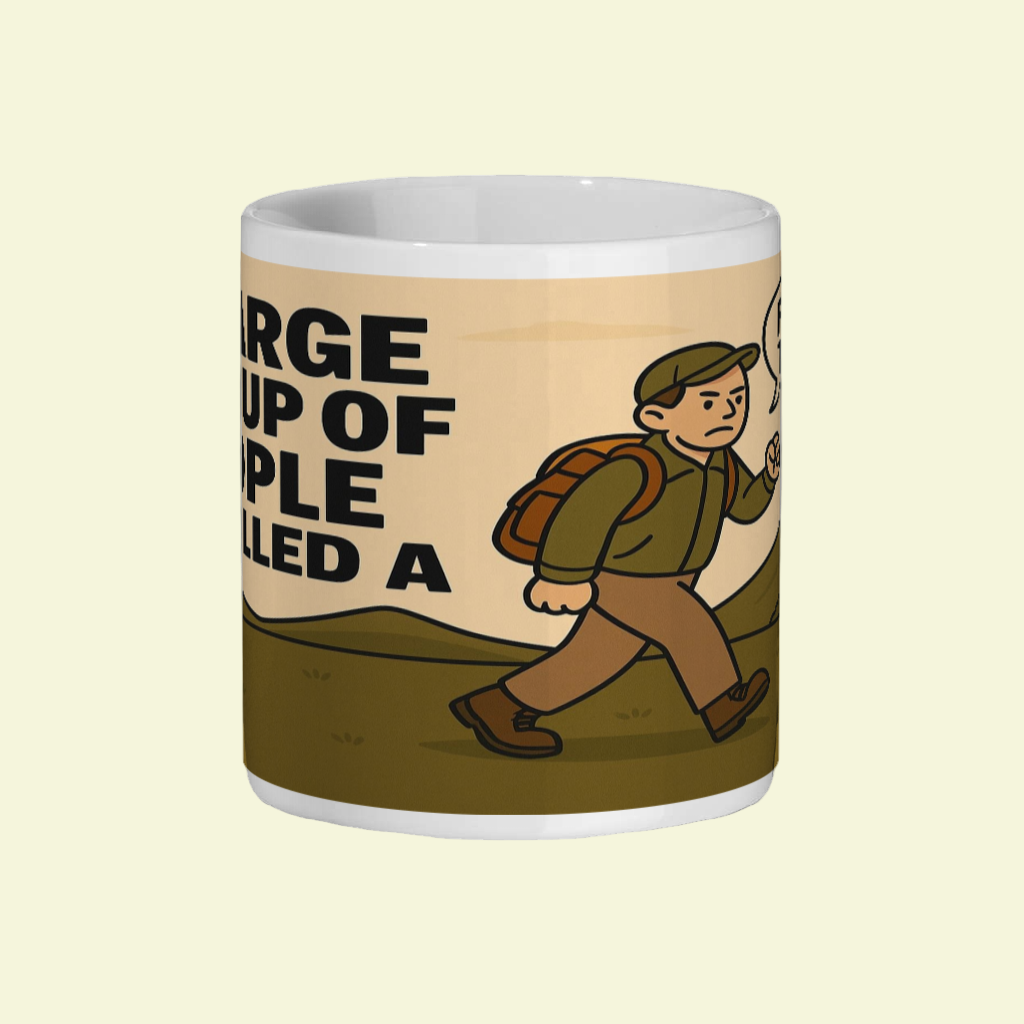 Ceramic Mug 11oz – A Large Group of People for Him | Funny Outdoors Gift