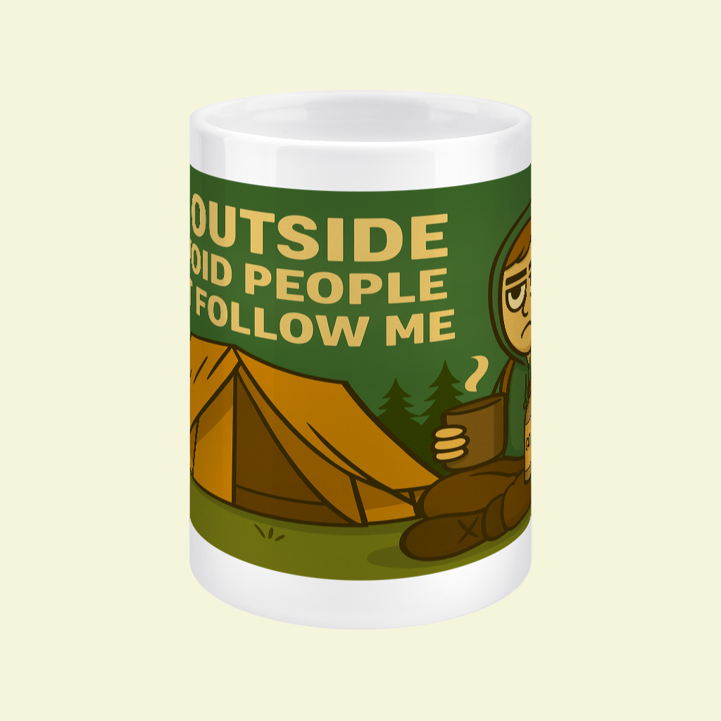 Ceramic Mug 15oz – I Go Outside to Avoid People for Him | Funny Hiking Gift