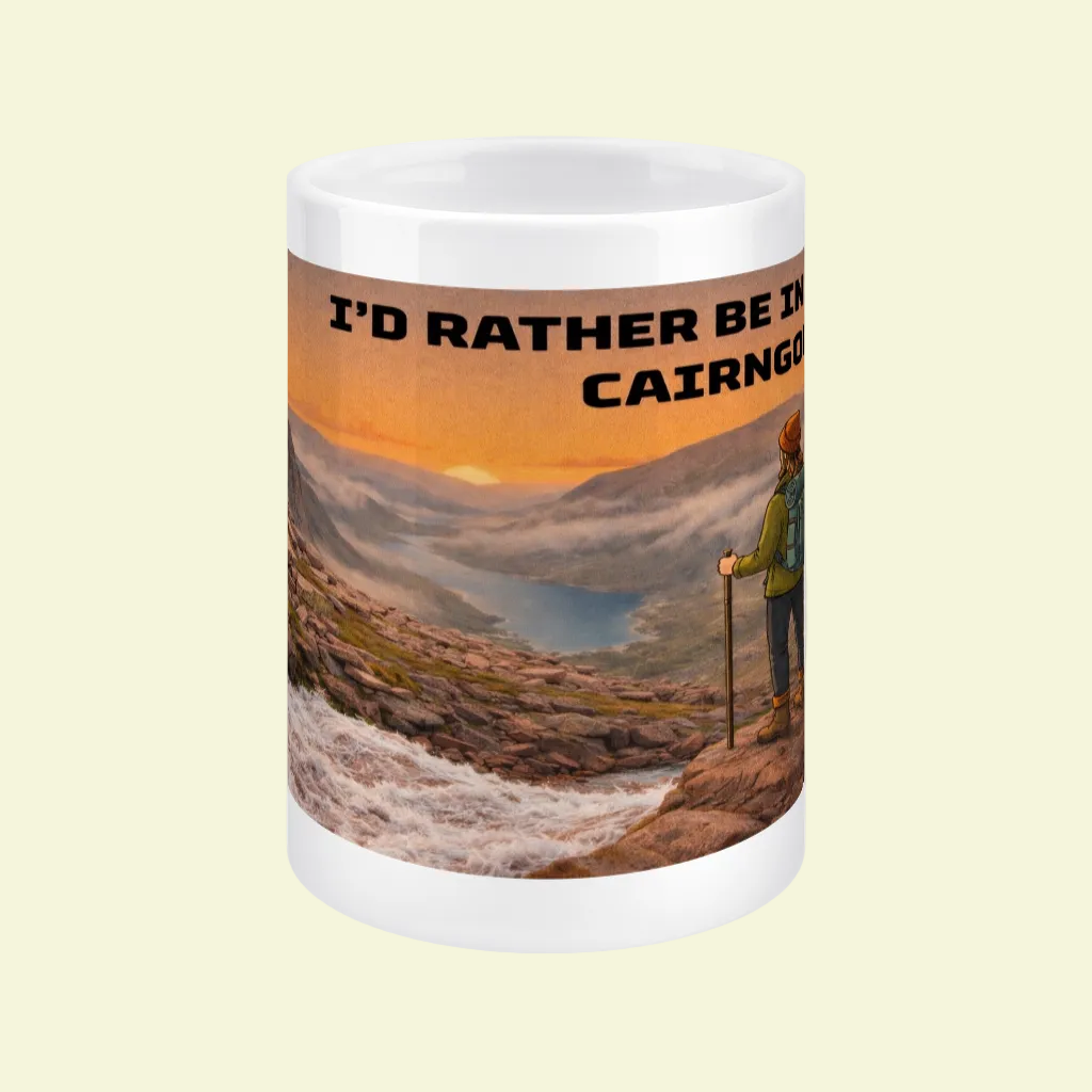 Ceramic Mug 15oz – I'd Rather Be in the Cairngorms for Her | Hiking Gift
