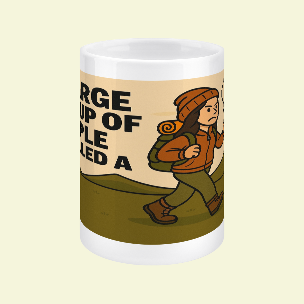 Ceramic Mug 15oz – A Large Group of People for Her | Funny Outdoors Gift