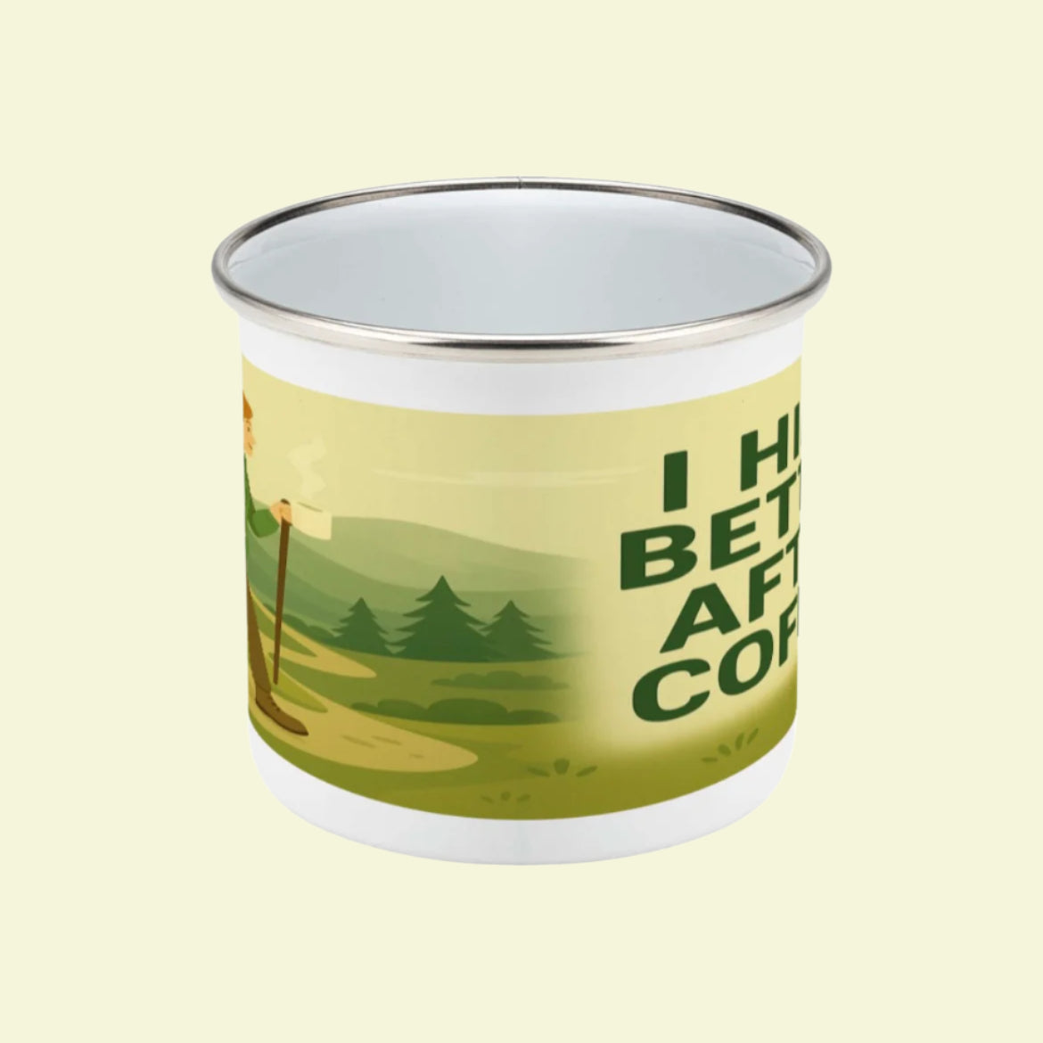 Enamel mug for women fuelled by coffee and fresh air - I Hike Better After Coffee