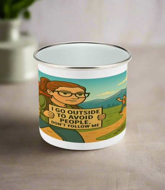 I Go Outside to Avoid People - Funny Enamel Camping Mug for Her