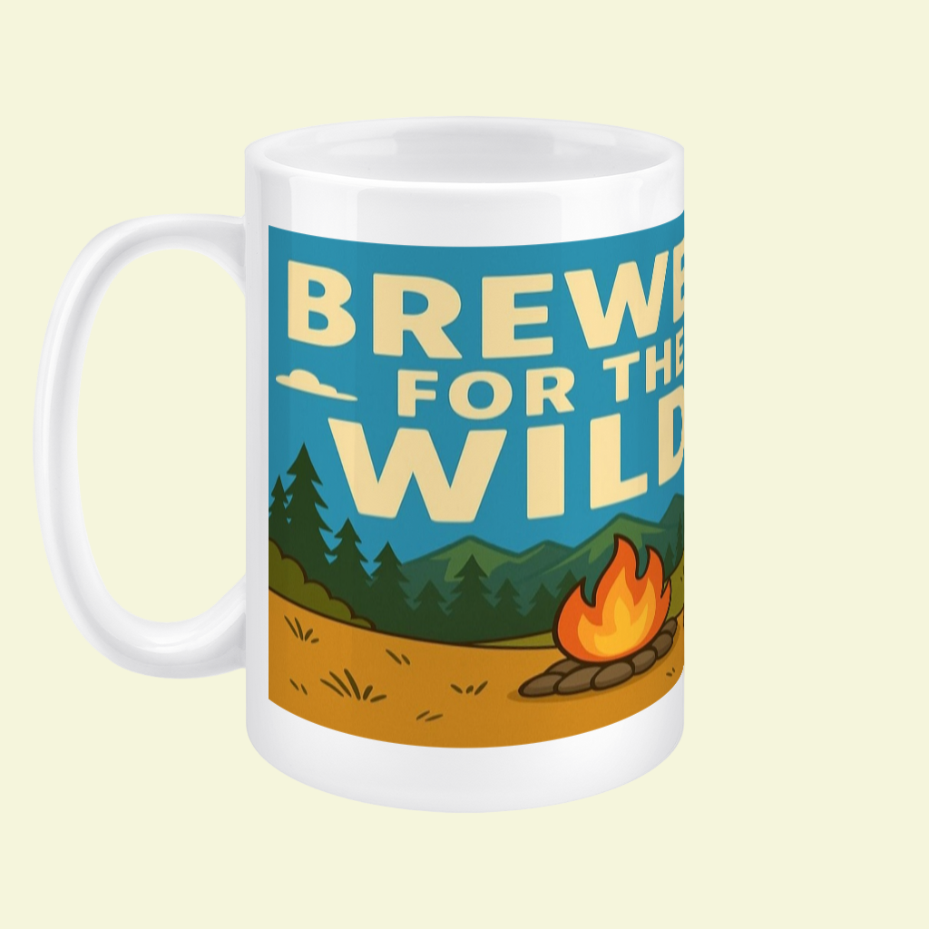 Ceramic Mug 15oz – Brewed for the Wild for Her | Funny Hiking Gift