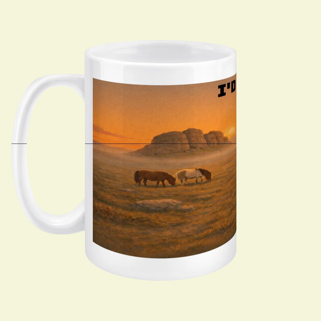 Ceramic Mug 15oz – I'd Rather Be on Dartmoor for Her | Hiking Gift