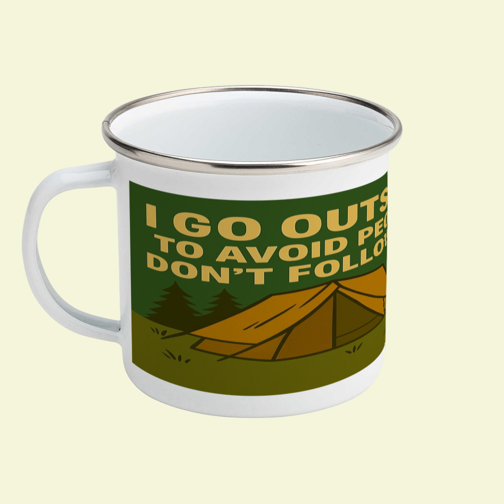 Enamel Mug 12oz – I Go Outside to Avoid People for Her | Hiking Gift