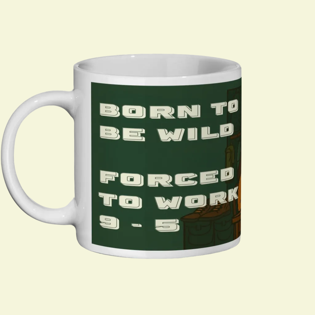 Ceramic Mug 11oz – Born to Be Wild for Her | Funny Work & Outdoor Gift
