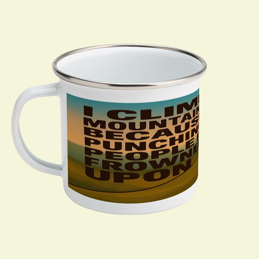 Enamel Mug 12oz – I Climb Mountains Because Punching People Is Frowned Upon for Him | Funny Hiking Gift