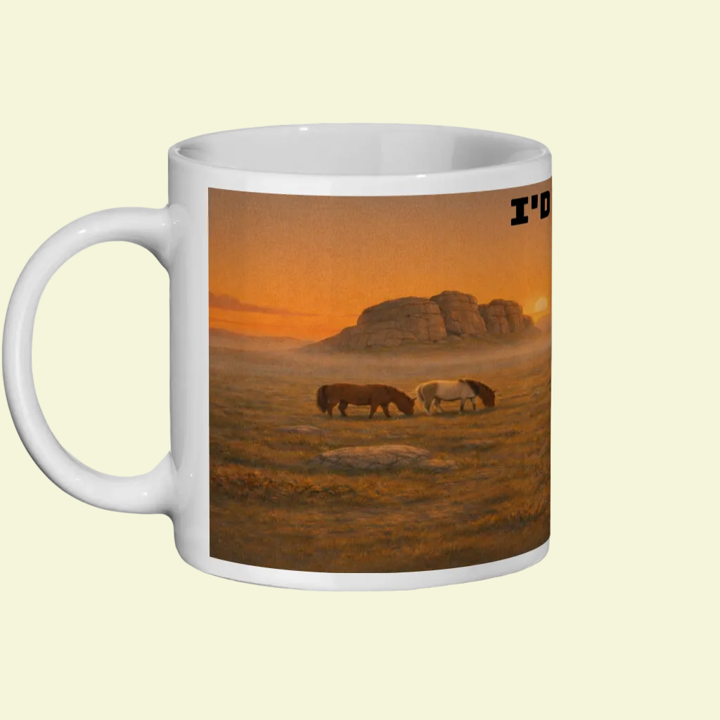Ceramic Mug 11oz – I'd Rather Be on Dartmoor for Her | Hiking Gift