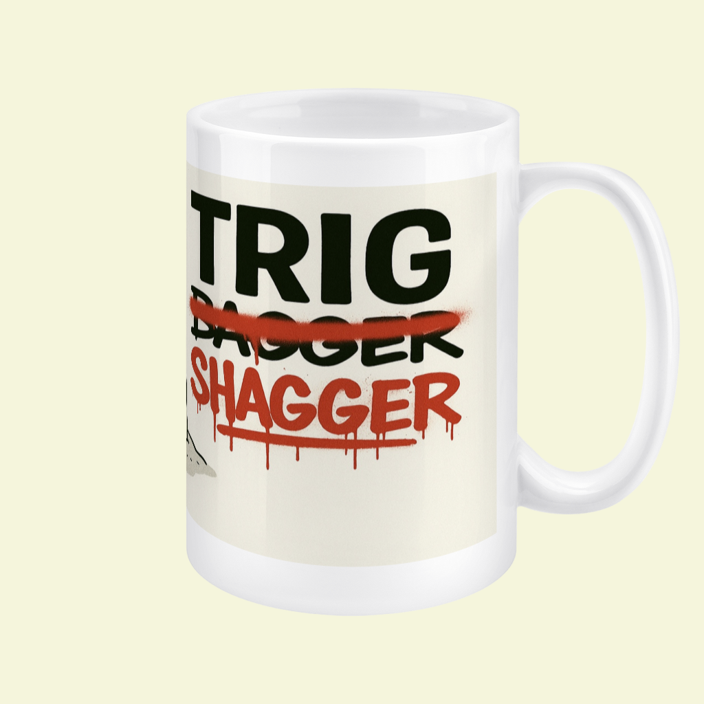 Ceramic Mug 15oz – Trig Shagger for Her | Funny Hiking Gift